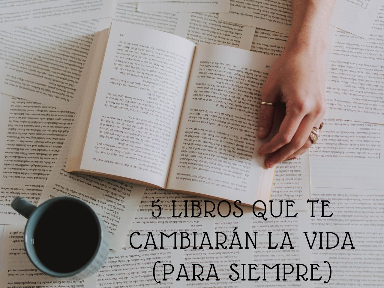 Los 5 libros que te cambiarán la vida para siempre - Somos poesía