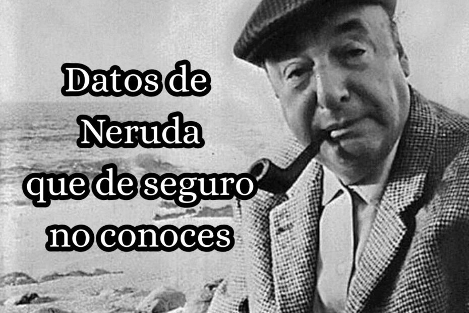 datos de neruda