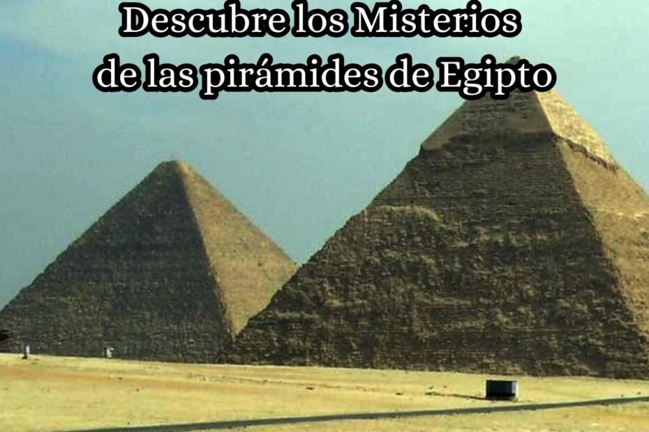 misterios de las piramides de egipto